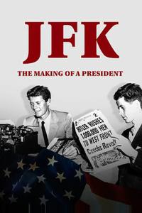 JFK: Становление президента JFK: Становление президента