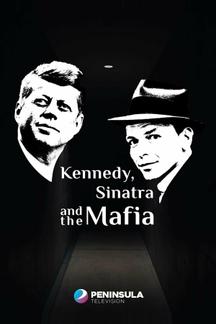 Кеннеди, Синатра и мафия